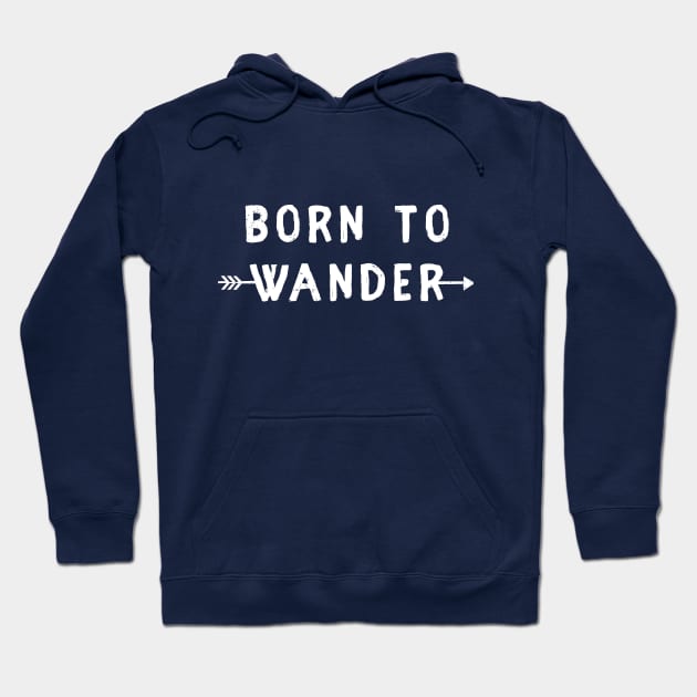 Born to Wander Hoodie by bluecrown